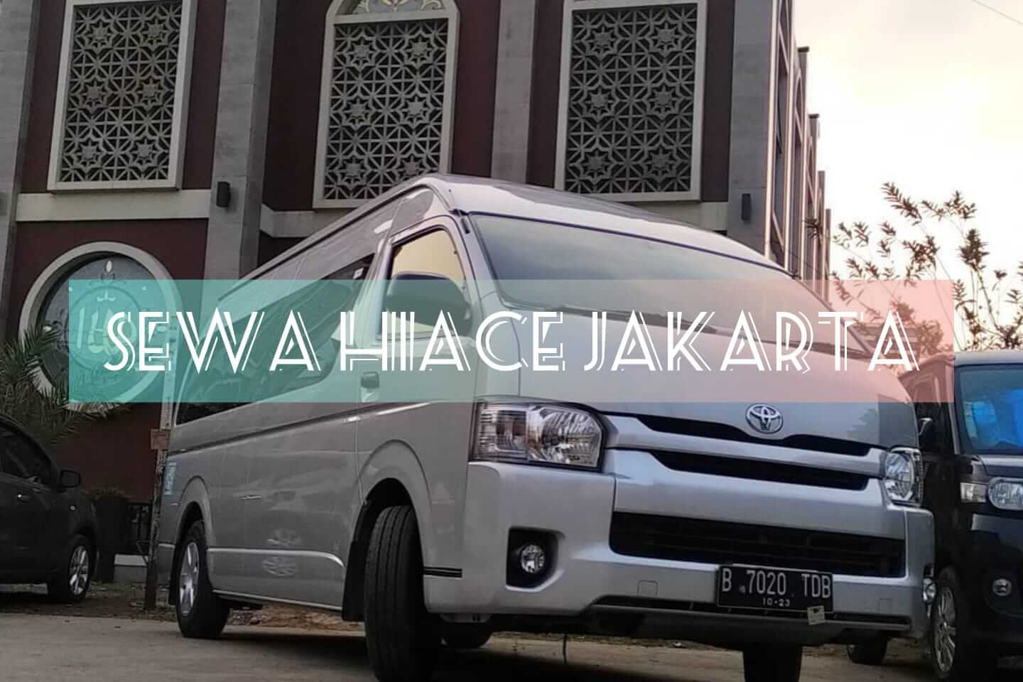 Tempat Sewa Hiace Jakarta Terbaik Hanya Di Natama Trans